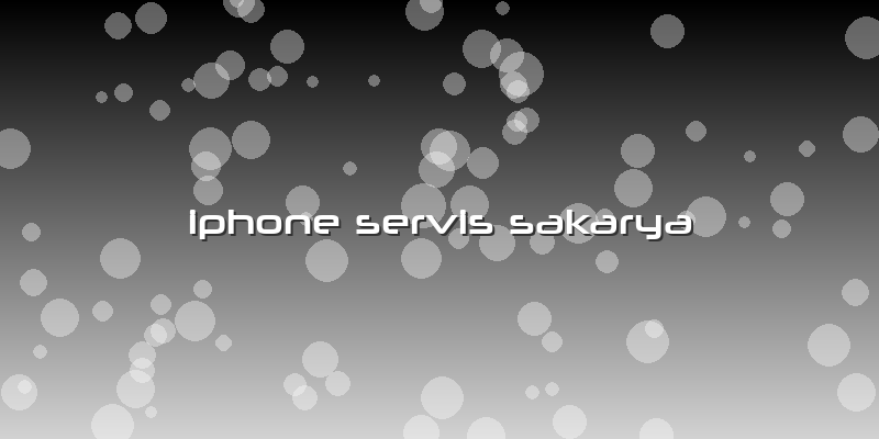 Iphone Servis Sakarya